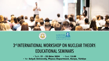 3. ULUSLARARASI NÜKLEER TEORİ ÇALIŞTAYI: EĞİTİM SEMİNERLERİ